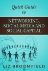 Quick guide to networking, social media and social capital